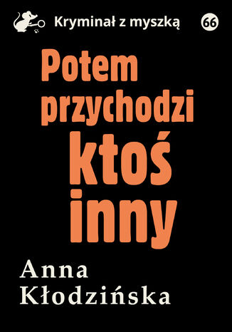 Potem przychodzi kto inny Anna Kodziska - okadka ebooka