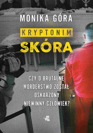 Kryptonim 'Skóra' Monika Góra - okładka audiobooks CD