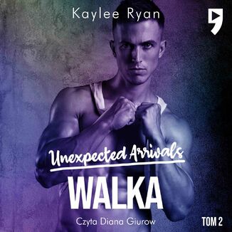 Unexpected Arrivals. Walka Tom II Kaylee Ryan - okładka audiobooka MP3