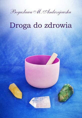 Droga do zdrowia Bogusława M. Andrzejewska - okładka audiobooks CD