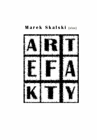 ARTEFAKTY Marek Skalski - okadka ebooka