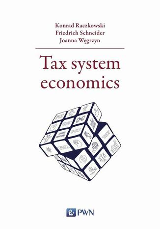 Tax system economics Konrad Raczkowski, Joanna Węgrzyn, Friedrich Schneider - okładka ebooka