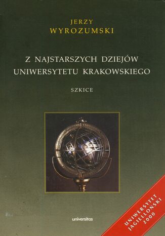 Z najstarszych dziejw Uniwersytetu Krakowskiego. Szkice Jerzy Wyrozumski - okadka ebooka