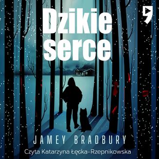 Dzikie serce Jamey Bradbury - okadka audiobooka MP3