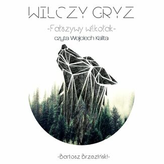 Wilczy Gryz - Fałszywy Wilkołak Bartosz Brzeziński - okładka audiobooka MP3