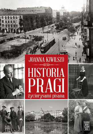 Historia Pragi yciorysami pisana Joanna Kiwilszo - okadka ebooka