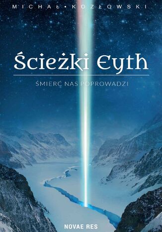 Ścieżki Eyth. Tom 1. Śmierć nas Poprowadzi