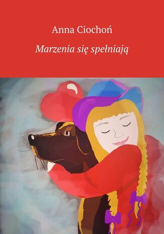 Marzenia się spełniają