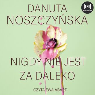 Nigdy nie jest za daleko Danuta Noszczyńska - okładka audiobooka MP3