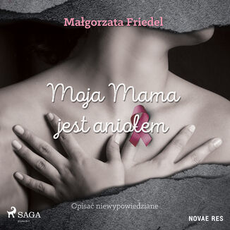 Moja mama jest aniołem Małgorzata Friedel - okładka audiobooka MP3