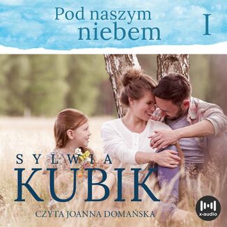 Pod naszym niebem Sylwia Kubik - okadka audiobooka MP3