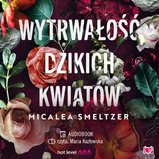 Okładka: Wytrwałość dzikich kwiatów. Wildflowers. Tom 1