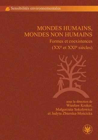 Mondes humains, mondes non humains Wiesław Kroker, Judyta Zbierska-Mościcka, Małgorzata Sokołowicz - okładka audiobooks CD
