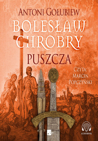 Bolesław Chrobry (#1). Bolesław Chrobry. Puszcza