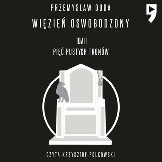 Wizie oswobodzony. Tom II Pi pustych tronw Przemysaw Duda - okadka audiobooka MP3