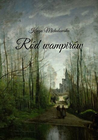 Rd wampirw Kinga Michaowska - okadka ebooka