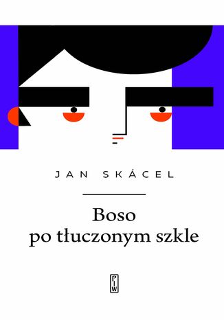 Boso po tłuczonym szkle Jan Skácel - okładka ebooka