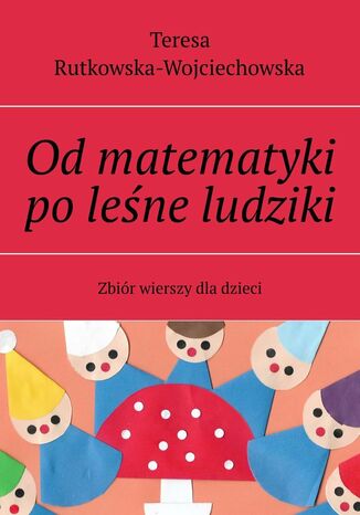Odmatematyki polene ludziki Teresa Rutkowska-Wojciechowska - okadka audiobooks CD
