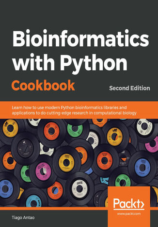 Okładka:Bioinformatics with Python Cookbook. Learn how to use modern Python bioinformatics libraries and applications to do cutting-edge research in computational biology - Second Edition 