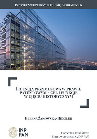 Licencja przymusowa w prawie patentowym - cel i funkcje w ujęciu historycznym Helena Żakowska-Henzler - okładka audiobooks CD