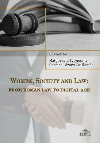 Women, Society and Law: from Roman Law to Digital Age Małgorzata Eysymontt, Carmen Lázaro Guillamón - okładka audiobooka MP3