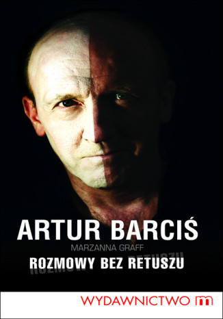 Rozmowy bez retuszu Artur Barci, Marzanna Graff - okadka audiobooka MP3