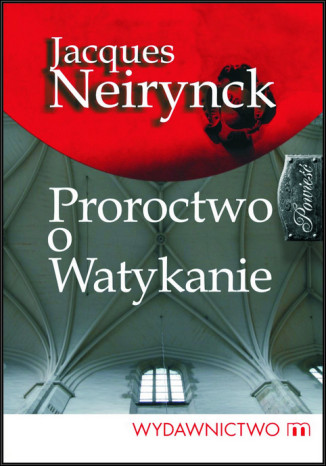 Proroctwo o Watykanie Jacques Neirynck - okadka audiobooks CD