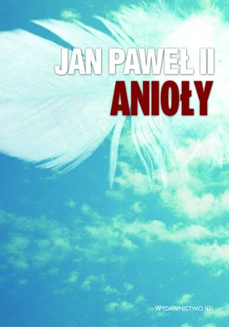 Jan Pawe II Anioy Jan Pawe II - okadka ebooka