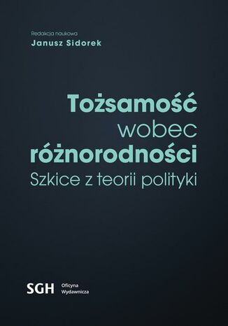 TOSAMO WOBEC RӯNORODNOCI Szkice z teorii polityki Janusz Sidorek - okadka ksiki