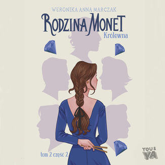 Rodzina Monet. Królewna 2 (t.2) Weronika Marczak - okładka audiobooka MP3