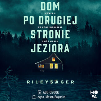 Dom po drugiej stronie jeziora Riley Sager - okładka audiobooka MP3