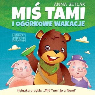 Mi Tami i ogrkowe wakacje Anna Setlak - okadka audiobooka MP3
