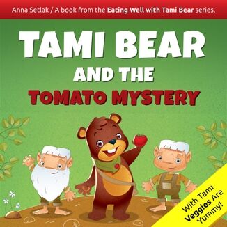 Tami Bear and the Tomato Mystery Anna Setlak - okadka ebooka