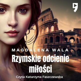 Rzymskie odcienie mioci Magdalena Wala - okadka audiobooka MP3