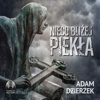 Nieco bliej pieka Adam Dzierek - okadka audiobooka MP3