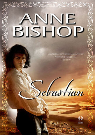 Sebastian, Efemera  tom 1 Anne Bishop - okadka ebooka