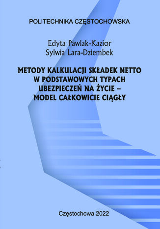 Metody kalkulacji okresowych skadek netto w podstawowych typach ubezpiecze na ycie - model cakowicie cigy Edyta Pawlak-Kazior, Sylwia Lara-Dziembek - okadka audiobooks CD