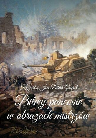 Bitwy pancerne w obrazach mistrzów