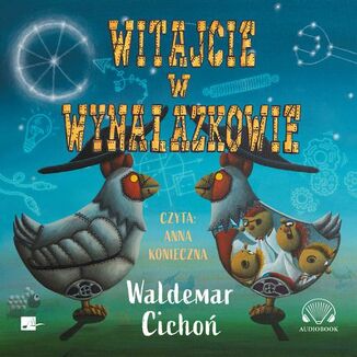 Witajcie w Wynalazkowie Waldemar Cichoń - okładka audiobooka MP3