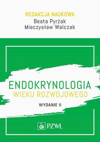 Endokrynologia wieku rozwojowego Beata Pyrak, Mieczysaw Walczak - okadka ebooka