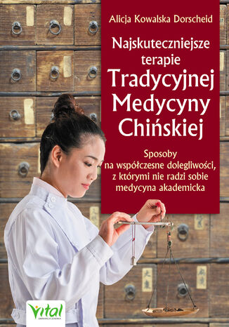 Najskuteczniejsze terapie Tradycyjnej Medycyny Chiskiej Alicja Kowalska Dorscheid - okadka audiobooks CD