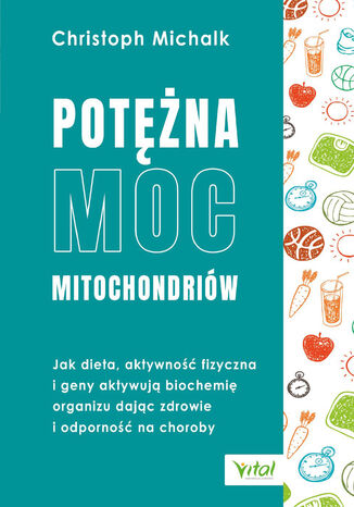 Potna moc mitochondriw Christoph Michalk - okadka ebooka