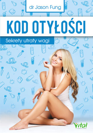 Kod oty�o�ci. Sekrety utraty wagi dr Jason Fung - ok�adka ksi��ki