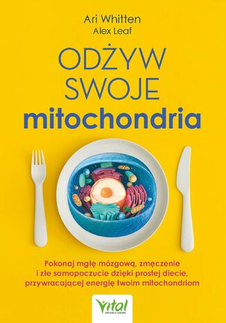 Odyw swoje mitochondria Ari Whitten - okadka ebooka
