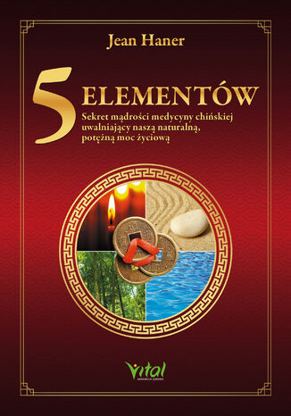 5 Elementw. Sekret mdroci medycyny chiskiej Jean Haner - okadka ebooka