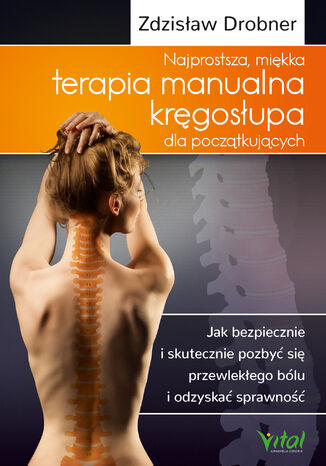 Najprostsza, miękka terapia manualna kręgosłupa dla początkujących