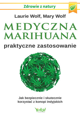 Medyczna marihuana - praktyczne zastosowanie