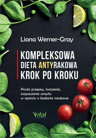 Kompleksowa dieta antyrakowa krok po kroku Liana Werner-Gray - okadka ebooka