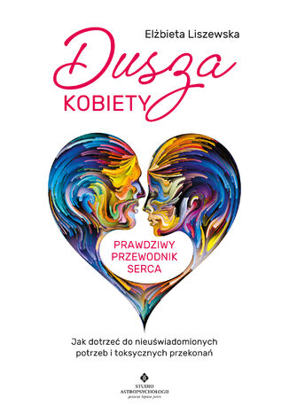 Dusza kobiety - prawdziwy przewodnik serca Elbieta Liszewska - okadka audiobooka MP3