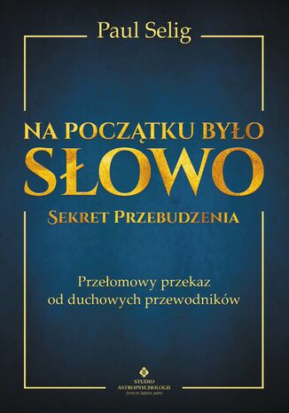 Na początku było Słowo - Sekret Przebudzenia